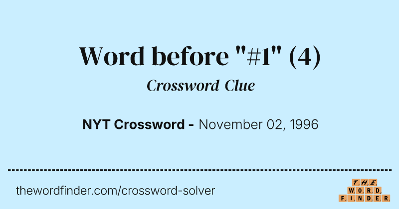 Word before "#1" crossword clue image