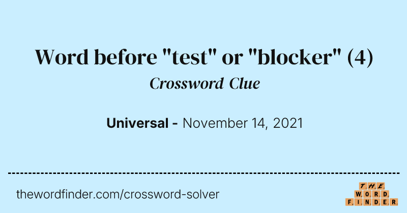 Word before "test" or "blocker" crossword clue image