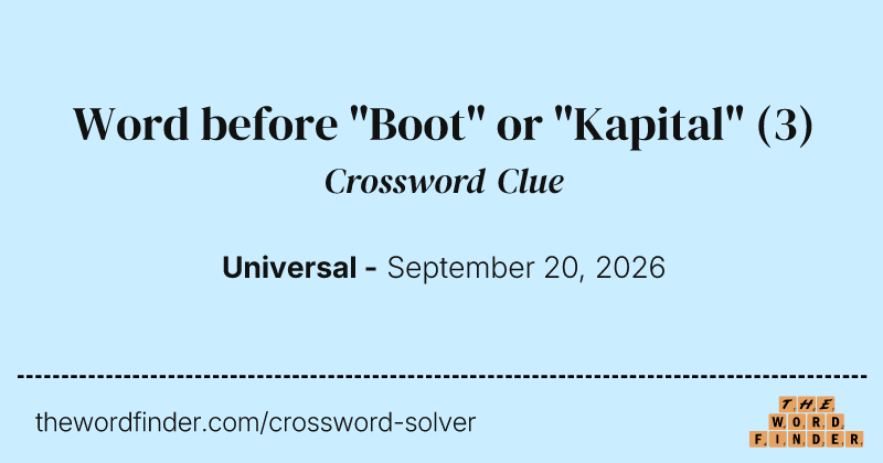 Word before "Boot" or "Kapital" crossword clue image