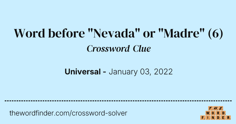 Word before "Nevada" or "Madre" crossword clue image