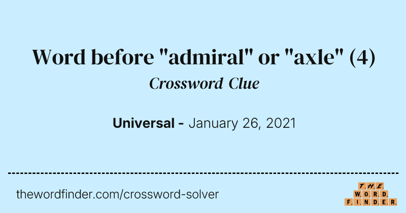 Word before "admiral" or "axle" crossword clue image
