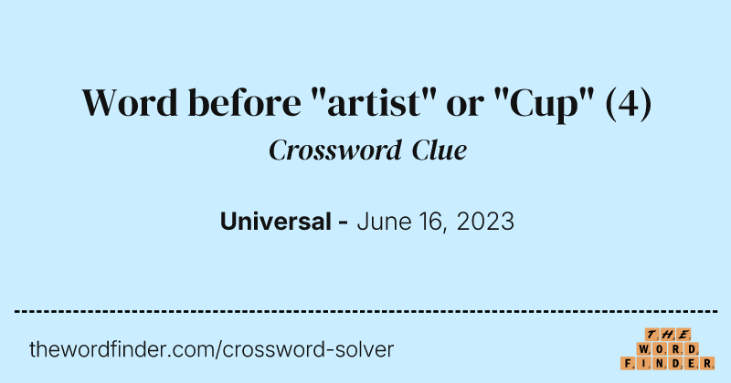 Word before "artist" or "Cup" crossword clue image
