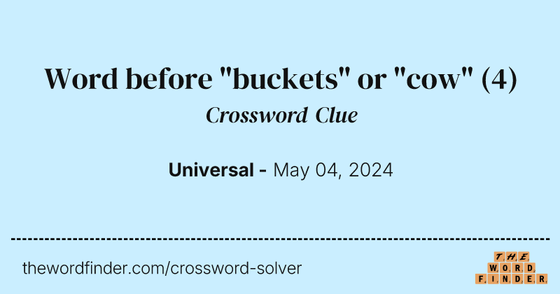 Word before "buckets" or "cow" crossword clue image