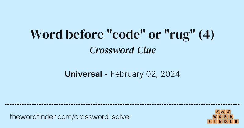 Word before "code" or "rug" crossword clue image