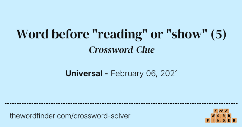 Word before "reading" or "show" crossword clue image