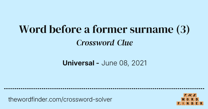 Word before a former surname crossword clue image