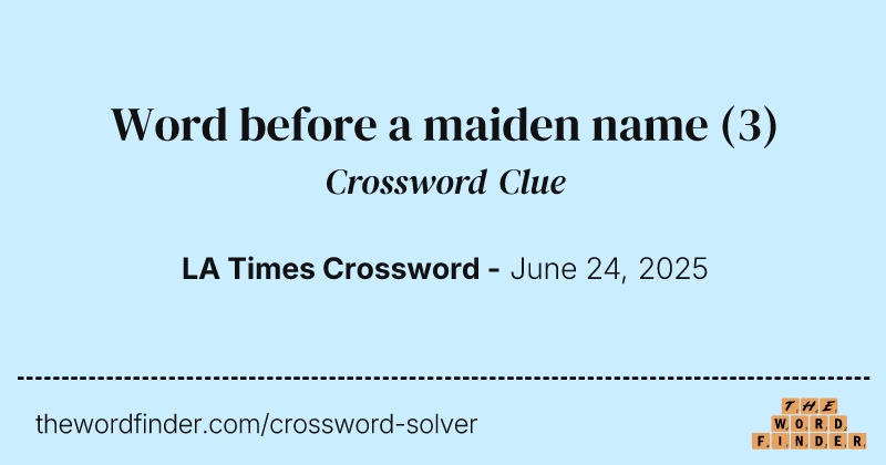 Word before a maiden name crossword clue image