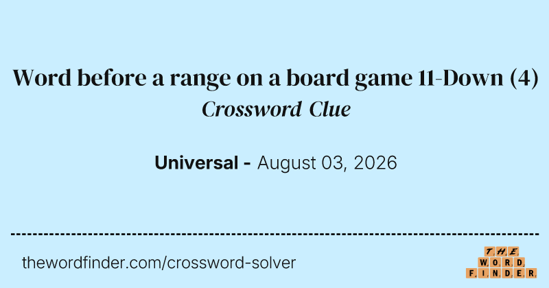 Word before a range on a board game 11-Down crossword clue image