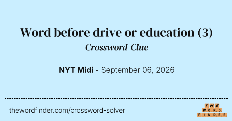 Word before drive or education crossword clue image