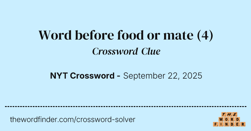 Word before food or mate crossword clue image