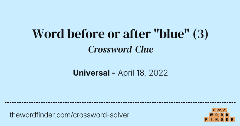Word before or after "blue" crossword clue image