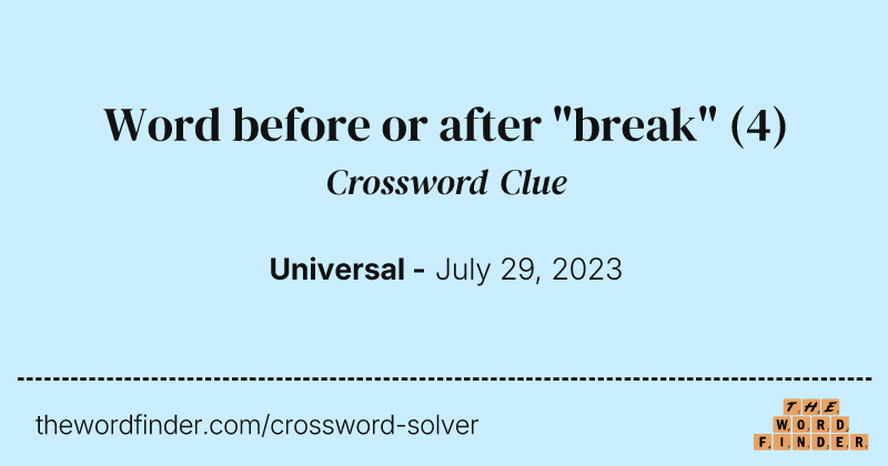Word before or after "break" crossword clue image