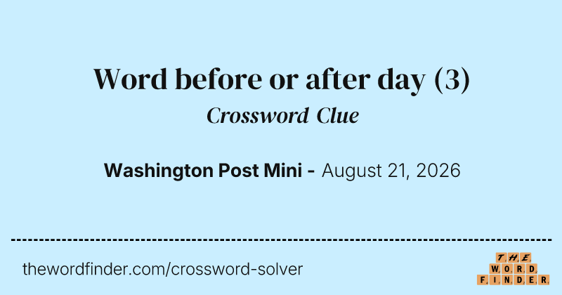 Word before or after day crossword clue image