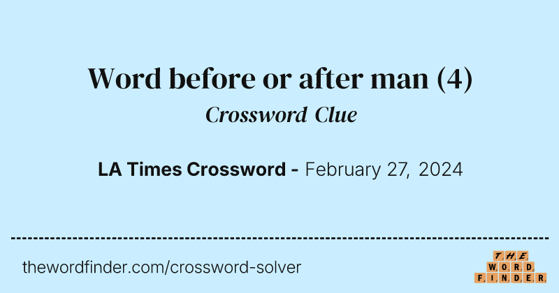Word before or after man crossword clue image