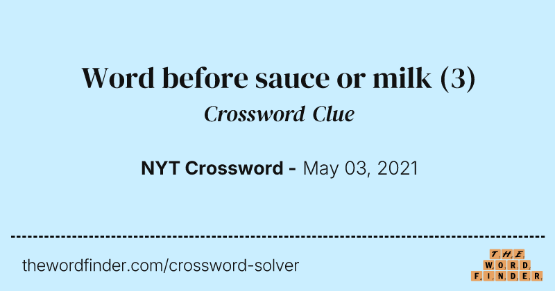 Word before sauce or milk crossword clue image