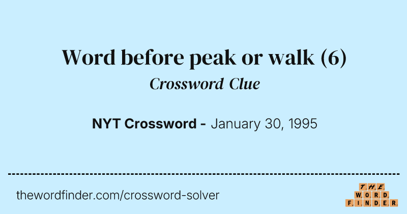 Word before peak or walk crossword clue image