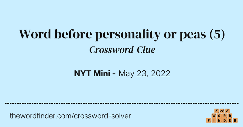 Word before personality or peas crossword clue image