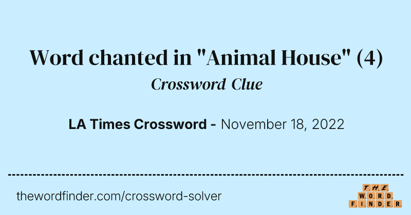 Word chanted in "Animal House" crossword clue image