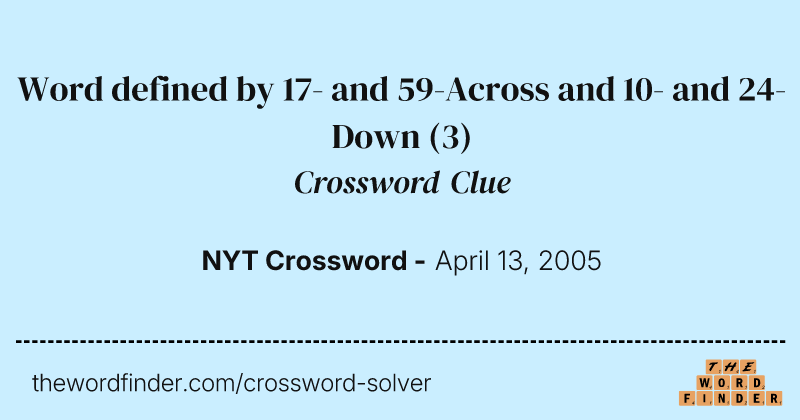 Word defined by 17- and 59-Across and 10- and 24-Down crossword clue image