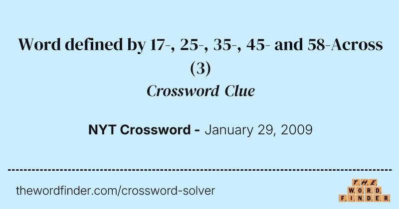 Word defined by 17-, 25-, 35-, 45- and 58-Across crossword clue image
