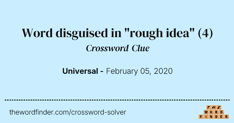 Word disguised in "rough idea" crossword clue image