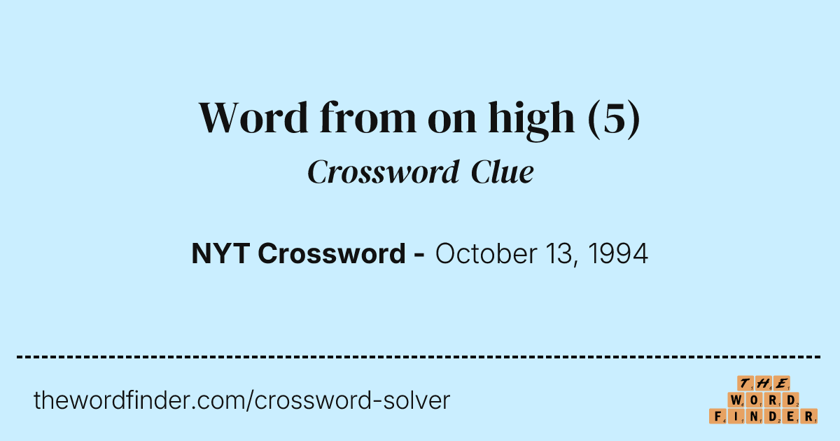 Word from on high — Crossword Clue