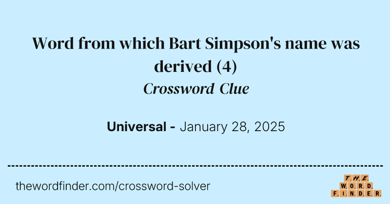 Word from which Bart Simpson's name was derived crossword clue image