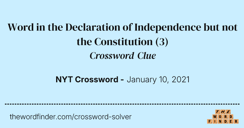 Word in the Declaration of Independence but not the Constitution crossword clue image