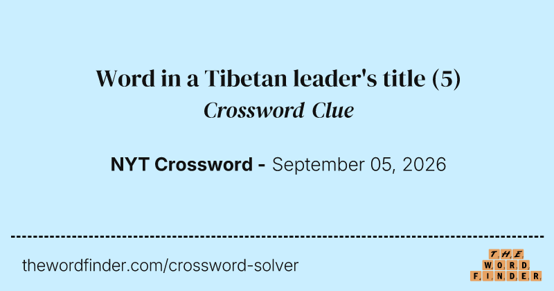 Word in a Tibetan leader's title crossword clue image