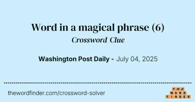 Word in a magical phrase crossword clue image