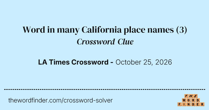 Word in many California place names crossword clue image