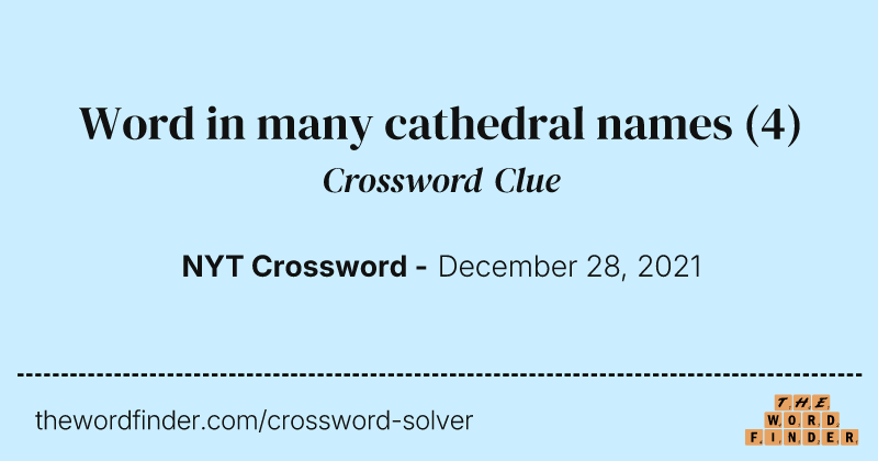 Word in many cathedral names crossword clue image