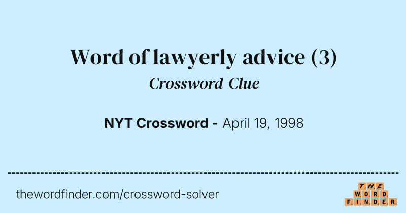 Word of lawyerly advice crossword clue image