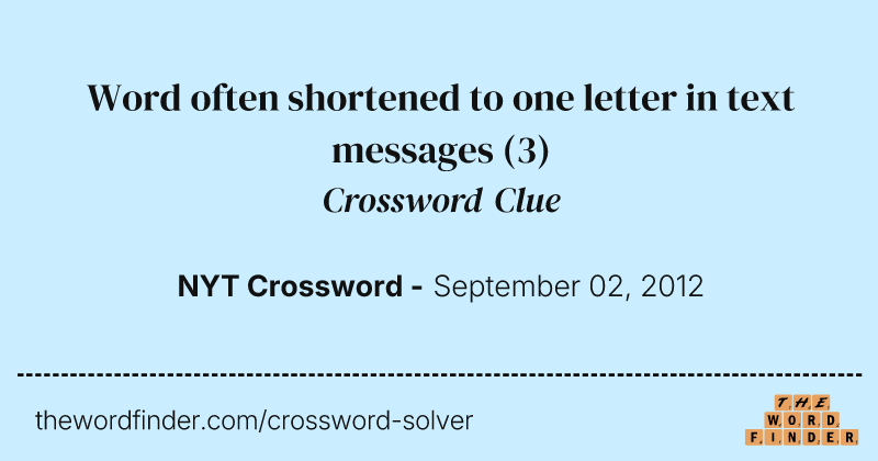 Word often shortened to one letter in text messages crossword clue image