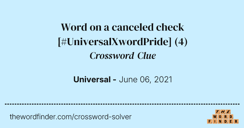 Word on a canceled check [#UniversalXwordPride] crossword clue image