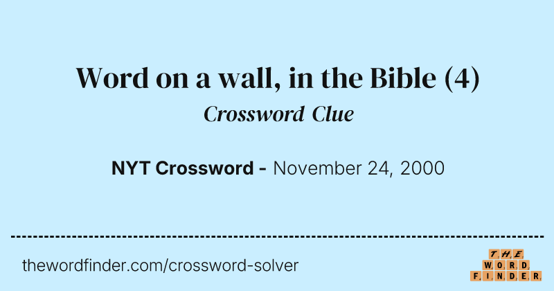 Word on a wall, in the Bible crossword clue image