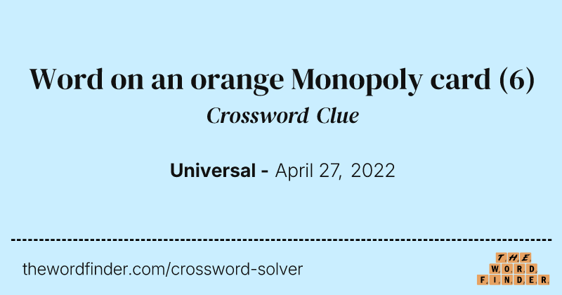 Word on an orange Monopoly card crossword clue image