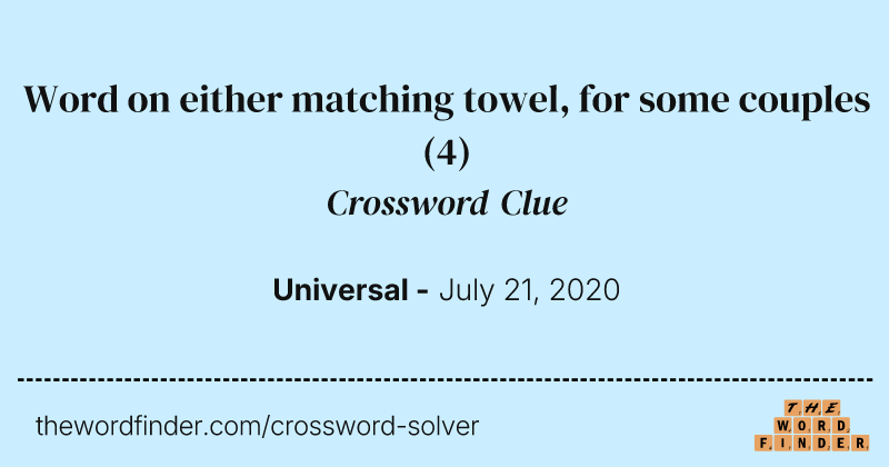 Word on either matching towel, for some couples crossword clue image