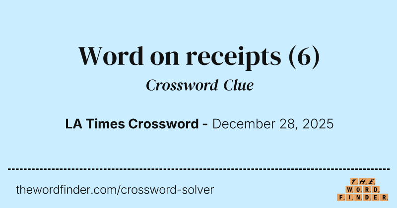 Word on receipts crossword clue image