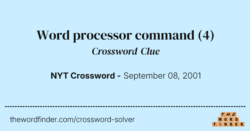 Word processor command crossword clue image