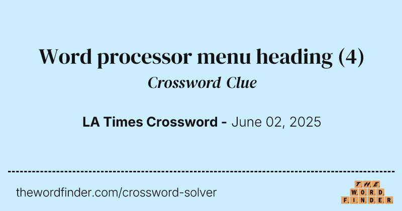 Word processor menu heading crossword clue image