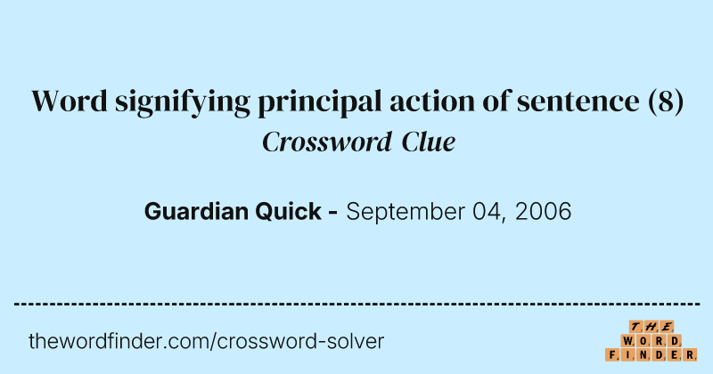 Word signifying principal action of sentence crossword clue image