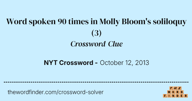 Word spoken 90 times in Molly Bloom's soliloquy crossword clue image