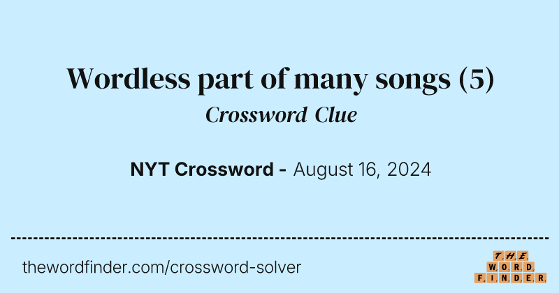 Wordless part of many songs crossword clue image