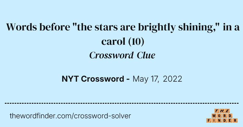 Words before "the stars are brightly shining," in a carol crossword clue image