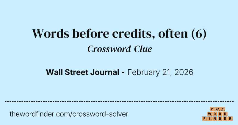 Words before credits, often crossword clue image