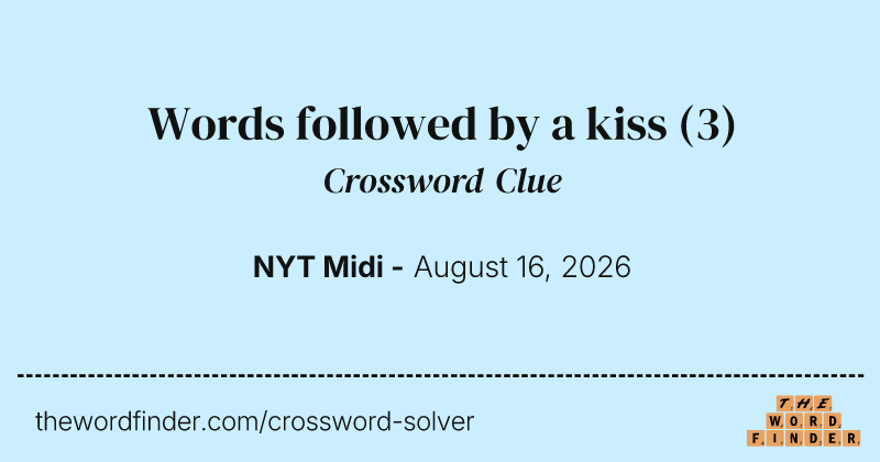 Words followed by a kiss crossword clue image