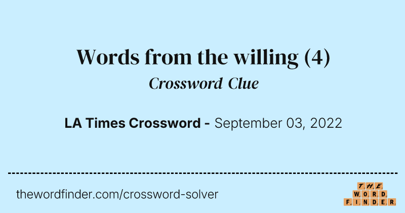 Words from the willing crossword clue image