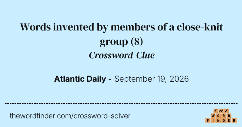 Words invented by members of a close-knit group crossword clue image