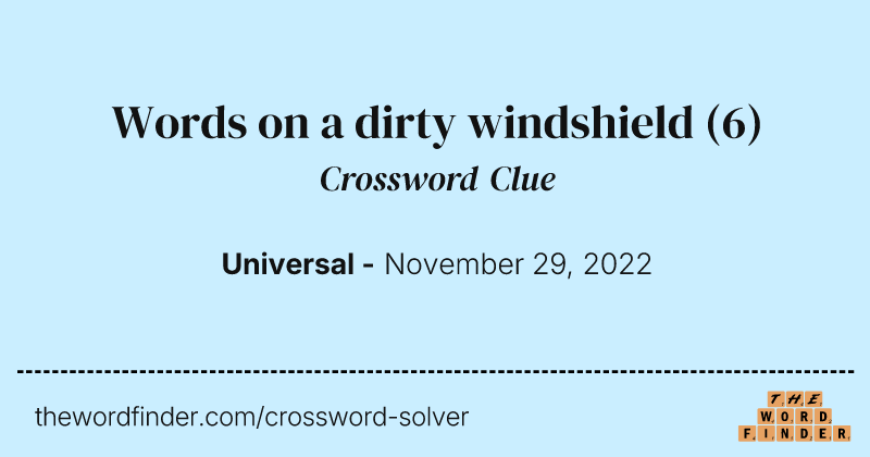 Words on a dirty windshield crossword clue image
